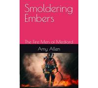 Smoldering Embers: The Fire Men of Medford