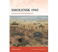 Smolensk 1943: The Red Army's Relentless Advance