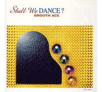 Smooth Ace - Shall We Dance [Import]