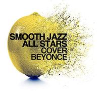 Smooth Jazz All Stars Cover Beyonce
