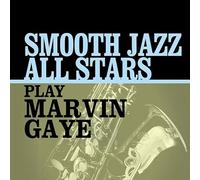 Smooth Jazz All Stars Play Marvin Gaye