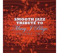 Smooth Jazz All Stars,the - Smooth Jazz Tribute Mary J Blige 2 [Import]