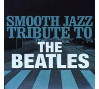 Smooth Jazz All Stars,the - Smooth Jazz Tribute to the Beatles