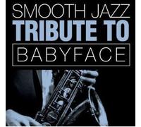 Smooth Jazz Tribute Babyface
