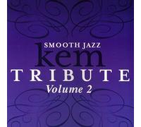 Smooth Jazz Tribute to KEM, Vol. 2