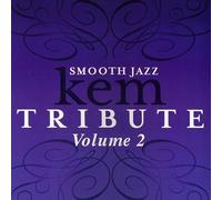 Smooth Jazz Tribute to KEM, Vol. 2
