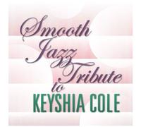 Smooth Jazz Tribute To Keyshia Cole