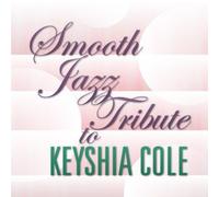 Smooth Jazz Tribute to Keyshia Cole