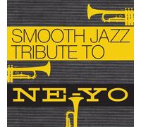 Smooth Jazz Tribute - Smooth Jazz Tribute to Ne-Yo