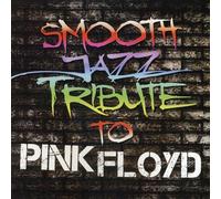 Smooth Jazz Tribute to Pink Floyd CD
