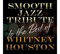 Smooth Jazz Tribute To The Best Of Whitney