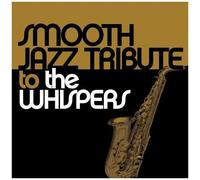 Smooth Jazz Tribute To The Whispers