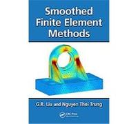 Smoothed Finite Element Methods G. R. Liu (Auteur)