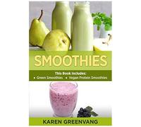 Smoothies: Green Smoothies & Vegan Protein Smoothies