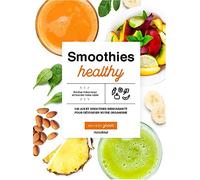 Smoothies healthy: Ma vie en green