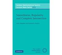 Smoothness, Regularity, and Complete Intersection, London Mathematical Society Lecture Note Series Antonio G. Rodicio, Javier Majadas (Auteur)