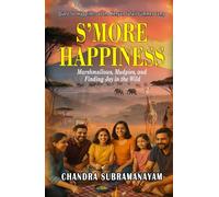 S'MORE HAPPINESS: QUEST FOR HAPPINESS AT THE KENYAN SAFARI SUMMER CAMP. MARSHMALLOWS, MUDPIES, AND FINDING JOY IN THE WILD.