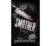 Smother - Daya Winters - Independently published - Daya Winters - ebook (ePub) - Livre