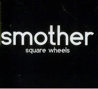 Smother - Square Wheels [Import]