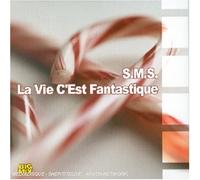 Sms - La Vie C'est Fantastique