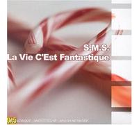 Sms - La Vie C'est Fantastique