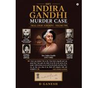 SMT. Indira Gandhi Murder Case: Trial Court Judgment Volume Two