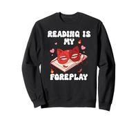 Smut Reading is My Foreplay Spicy Dark Romance Smutty Book Sweatshirt