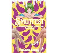 Smutfest: Volume Three: An Indie Author Collective Anthology