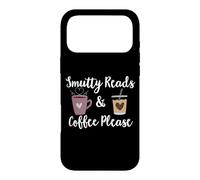 Smutty Reads and Coffee Please Dark Romance Book Smut Reader Coque pour iPhone 17 Pro Max