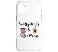 Smutty Reads & Coffee Please I Like Books Spicy & Coffee ICY Coque pour iPhone 16 Plus