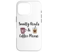 Smutty Reads & Coffee Please I Like Books Spicy & Coffee ICY Coque pour iPhone 16 Pro