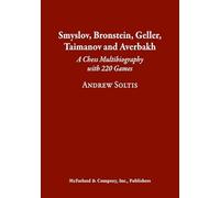 Andrew Soltis – Smyslov Bronstein Geller Taimanov et Averbakh – 220 parties d'échecs