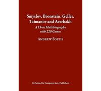 Andrew Soltis – Smyslov Bronstein Geller Taimanov et Averbakh – 220 parties d'échecs