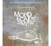 Smyth, Mordecai - The Mayor of Toytown Is Dead