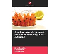 Snack à base de camarão utilizando tecnologia de extrusão
