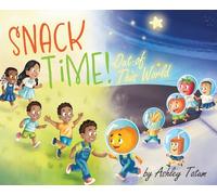 Snack Time!: Out of This World