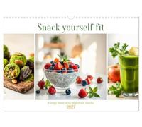 Snack yourself fit - Energy boost with superfood snacks (Wall Calendar 2027 DIN A3 landscape), CALVENDO 12 Month Wall Calendar: Healthy and delicious superfood snacks