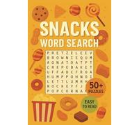Snacks Word Search Book for Adults, Kids & Seniors: 50+ Puzzles Featuring Chips, Treats, Finger Foods, Appetizers & More | Fun Brain Games for Snack ... & Families in Easy-to-Read Large Print Format