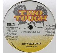 Snagga Puss Daddy Screw - Sixty Sexy Girls (Snaga Puss) B/W Maniac