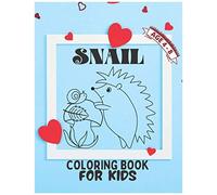 Snail Coloring Book For Kids Age 4-8: A Bundle Of Unique Snail Coloring Patterns For Kids Perfect And Cute Easy Educational Coloring And Activity Book Pages. One Of The Best Gift Idea For Your Kinderg
