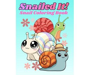 Snailed It!: Snail Coloring Book
