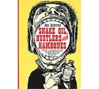 Snake Oil, Hustlers And Hambones Ann Anderson (Auteur)