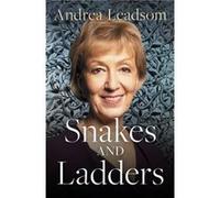 Snakes and Ladders by Andrea Leadsom Andrea Leadsom (Auteur)