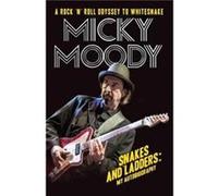 Snakes And Ladders - My Autobiography