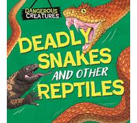 Snakes and Other Reptiles