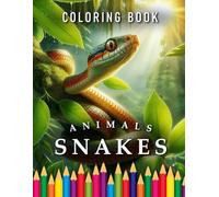 Snakes | Coloring Book: For Adults & Children | The perfect Gift for Animal Lovers