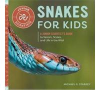 Snakes for Kids: A Junior Scientist's Guide to Venom, Scales, and Life in the Wild