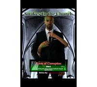 Snakes In the Church | Roots of Corruption | Book 8: Uncovering the deep causes behind church dysfunction.
