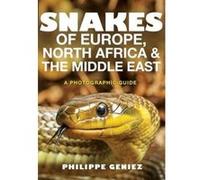 Snakes Of Europe, North Africa, And The Middle East