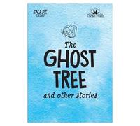 Snap Tales the Ghost Tree and Other Stories